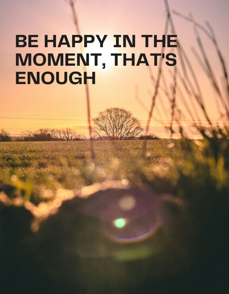 Be Happy Every Moment